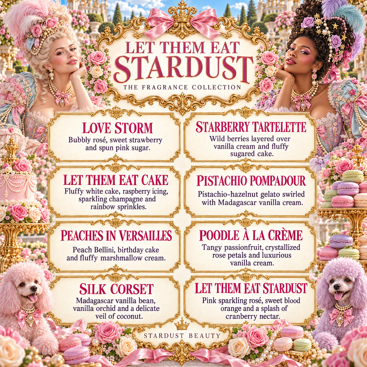 A decorative fragrance collection poster with ornate gold framing, pink roses, macarons, and two illustrated women in elaborate pink and gold costumes. Large text reads 'LET THEM EAT STARDUST' and 'THE FRAGRANCE COLLECTION,' with six scent names and descriptions arranged in cream panels below.